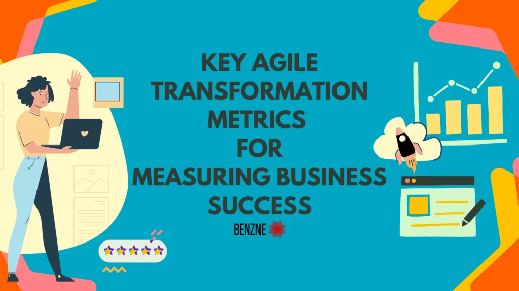 Agile Transformation Metrics