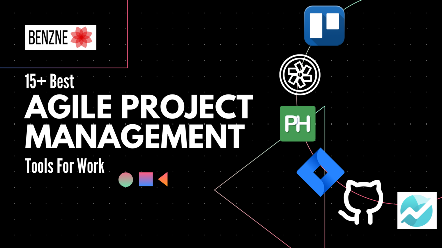 Top 15 Agile Project Management Tools To Boost Productivity