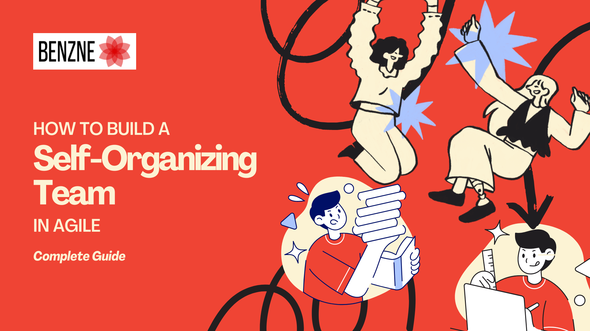 How To Build A Self-Organizing Team in Agile - Complete Guide