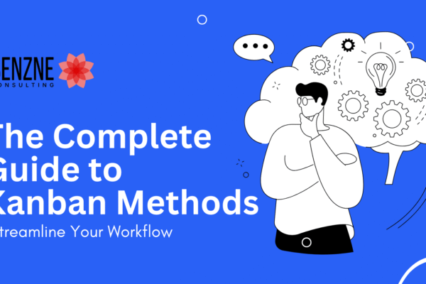 The Complete Guide to Kanban Methods Streamline Your Workflow
