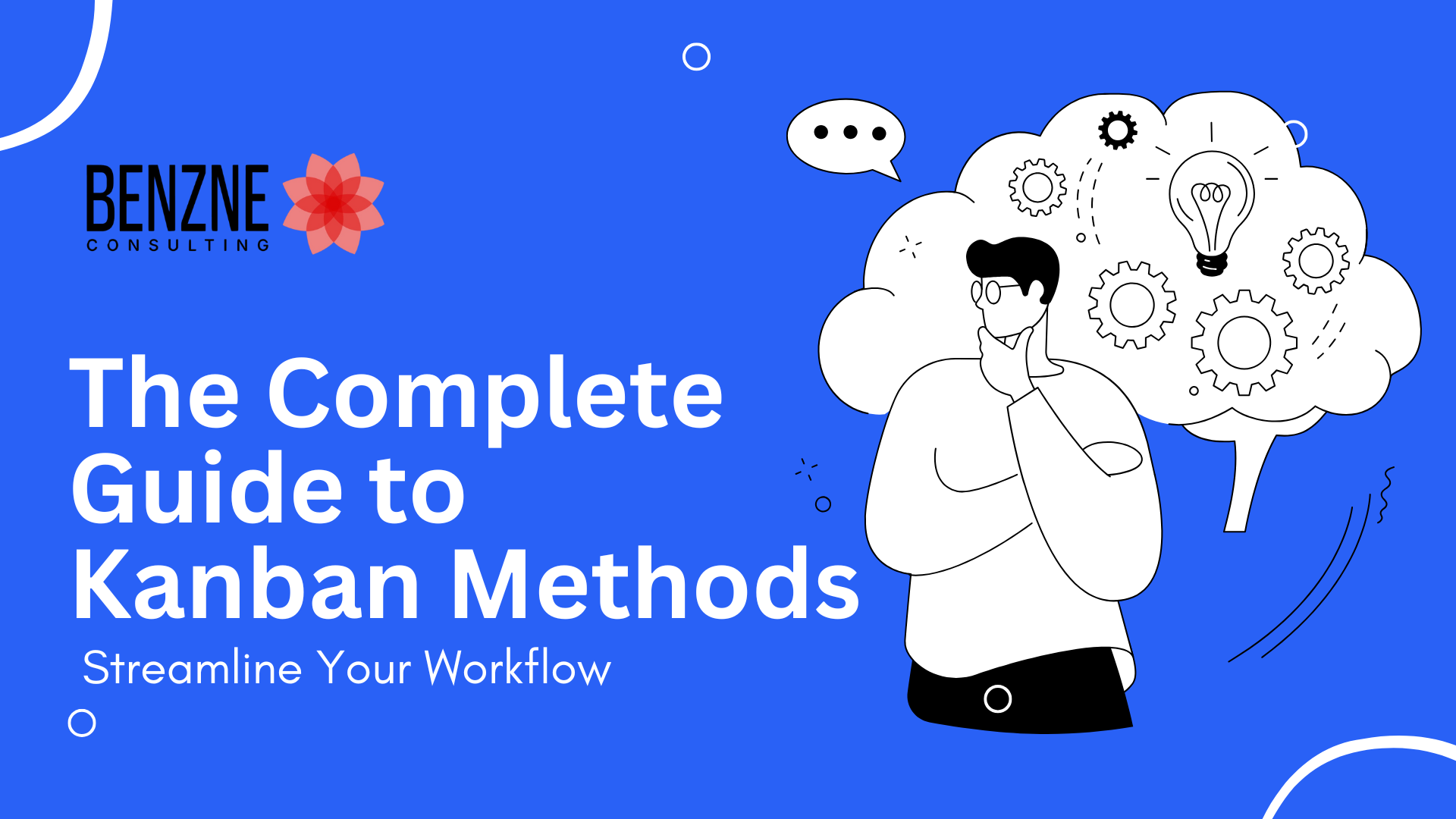 The Complete Guide to Kanban Methods Streamline Your Workflow