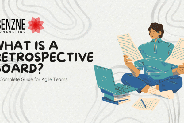 What is a Retrospective Board A Complete Guide for Agile Teams