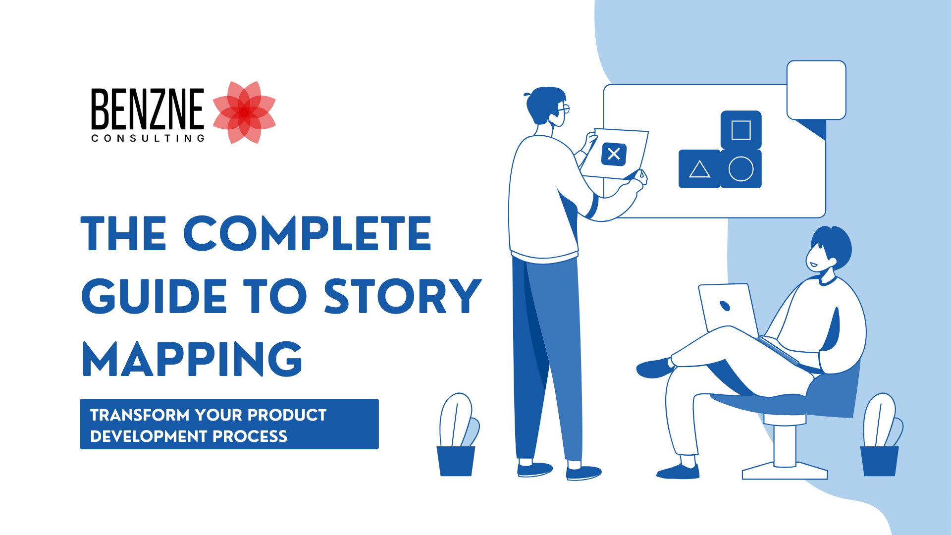 The Complete Guide to Story Mapping Transform Your Product Development Process